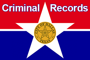 Dallas Criminal Records Search